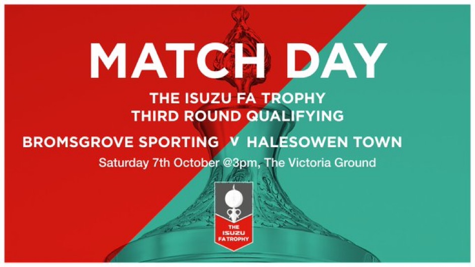 MATCH PREVIEW: Information for today’s FA Trophy Match v HALESOWEN