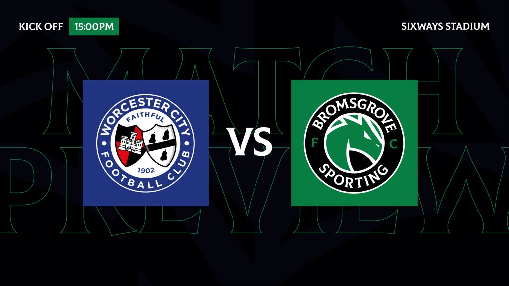 MATCH PREVIEW: Worcester City (A)
