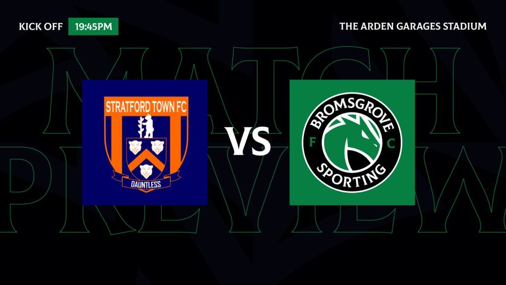 MATCH PREVIEW: Stratford Town (A – Tuesday)